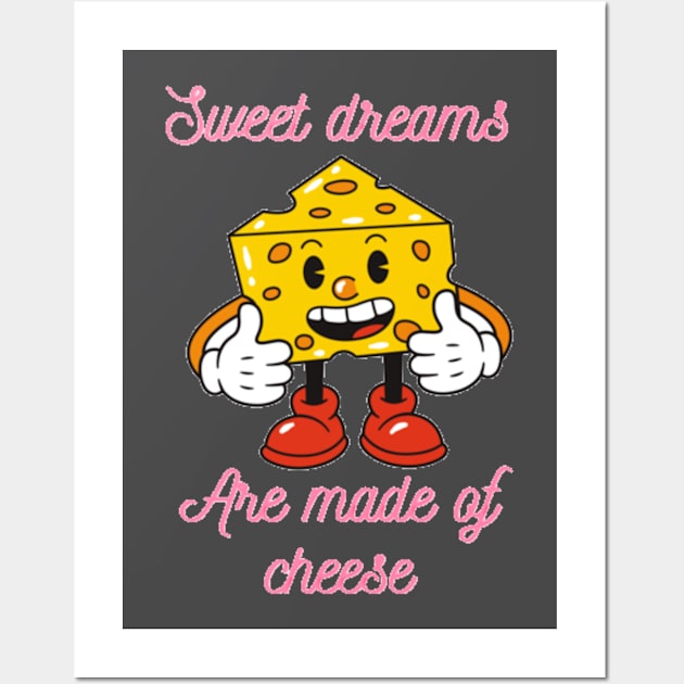 Sweet dreams are made of cheese Wall Art by Jo3Designs